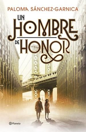UN HOMBRE DE HONOR | 9788408326595 | SÁNCHEZ-GARNICA, PALOMA | Llibres Parcir | Llibreria Parcir | Llibreria online de Manresa | Comprar llibres en català i castellà online