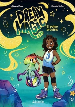 DREAM MAGIC. EL PULPO ARCOÍRIS | 9788414360101 | PONS, ALENA | Llibres Parcir | Llibreria Parcir | Llibreria online de Manresa | Comprar llibres en català i castellà online