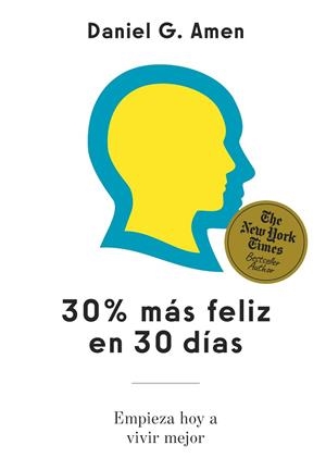 30% MÁS FELIZ EN 30 DÍAS | 9788410121546 | AMEN, DANIEL G. | Llibres Parcir | Llibreria Parcir | Llibreria online de Manresa | Comprar llibres en català i castellà online