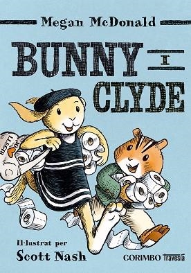 BUNNY I CLYDE | 9791399071931 | MCDONALD MEGAN | Llibres Parcir | Llibreria Parcir | Llibreria online de Manresa | Comprar llibres en català i castellà online