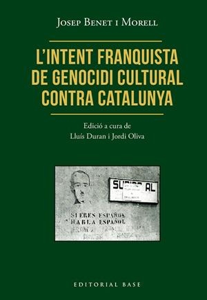 L’INTENT FRANQUISTA DE GENOCIDI CULTURAL CONTRA CATALUNYA | 9791387728472 | BENET I MORELL, JOSEP | Llibres Parcir | Llibreria Parcir | Llibreria online de Manresa | Comprar llibres en català i castellà online