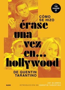 CÓMO SE HIZO ÉRASE UNA VEZ EN... HOLLYWOOD | 9791388023415 | GLENNIE, JAY | Llibres Parcir | Llibreria Parcir | Llibreria online de Manresa | Comprar llibres en català i castellà online
