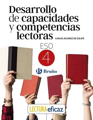 DESARROLLO DE CAPACIDADES Y COMPETENCIAS LECTORAS 4 ESO | 9788469630204 | ÁLVAREZ DE EULATE ALBERDI, CARLOS MIGUEL | Llibres Parcir | Llibreria Parcir | Llibreria online de Manresa | Comprar llibres en català i castellà online