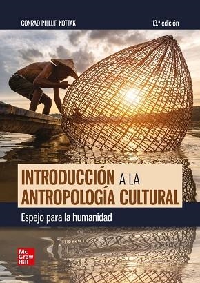 INTRODUCCIÓN A LA ANTROPOLOGÍA CULTURAL. ESPEJO PARA LA HUMANIDAD | 9788448647483 | KOTTAK,CONRAD | Llibres Parcir | Llibreria Parcir | Llibreria online de Manresa | Comprar llibres en català i castellà online