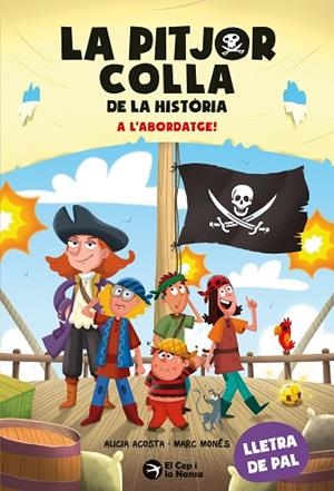 LA PITJOR COLLA DE LA HISTÒRIA. A L'ABORDATGE! | 9791387876319 | ACOSTA, ALICIA | Llibres Parcir | Llibreria Parcir | Llibreria online de Manresa | Comprar llibres en català i castellà online