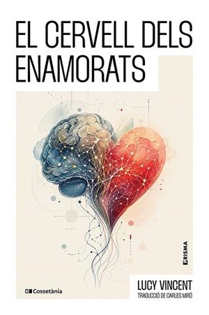 EL CERVELL DELS ENAMORATS | 9788413566245 | VINCENT, LUCY | Llibres Parcir | Llibreria Parcir | Llibreria online de Manresa | Comprar llibres en català i castellà online