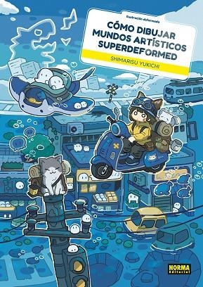 COMO DIBUJAR MUNDOS ARTISTICOS SUPERDEFORMED | 9788467982022 | SHIMARISU YUKICHI | Llibres Parcir | Llibreria Parcir | Llibreria online de Manresa | Comprar llibres en català i castellà online