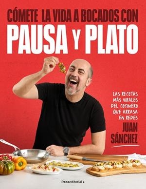 CÓMETE LA VIDA A BOCADOS CON PAUSA Y PLATO | 9791387629694 | SÁNCHEZ, JUAN | Llibres Parcir | Llibreria Parcir | Llibreria online de Manresa | Comprar llibres en català i castellà online