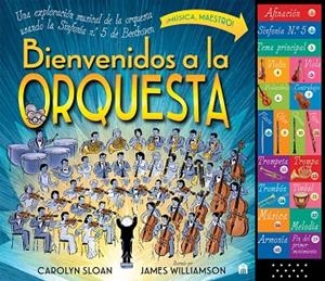 BIENVENIDOS A LA ORQUESTA. UNA EXPLORACIÓN MUSICAL DE LA ORQUESTA USANDO LA SINF | 9791259578662 | SLOAN, CAROLYN/WILLIAMSON, JAMES | Llibres Parcir | Llibreria Parcir | Llibreria online de Manresa | Comprar llibres en català i castellà online