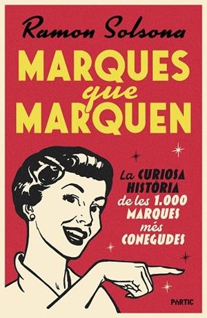 MARQUES QUE MARQUEN | 9788498096460 | SOLSONA SANCHO, RAMON | Llibres Parcir | Llibreria Parcir | Llibreria online de Manresa | Comprar llibres en català i castellà online