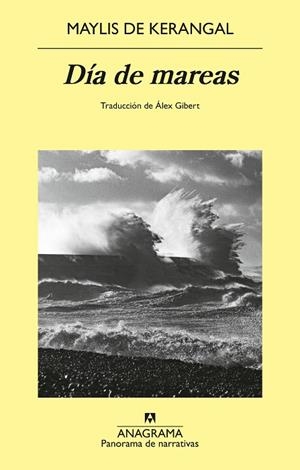 DÍA DE MAREAS | 9788433951137 | DE KERANGAL, MAYLIS | Llibres Parcir | Llibreria Parcir | Llibreria online de Manresa | Comprar llibres en català i castellà online