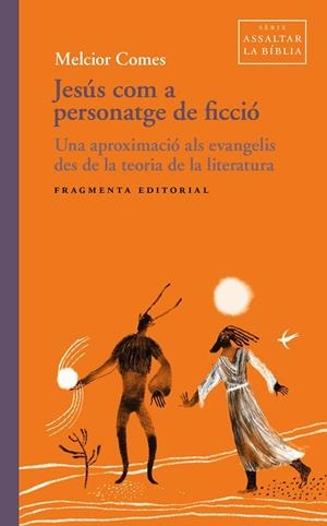 JESÚS COM A PERSONATGE DE FICCIÓ | 9791387548353 | COMES, MELCIOR | Llibres Parcir | Llibreria Parcir | Llibreria online de Manresa | Comprar llibres en català i castellà online