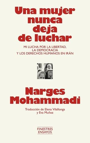 UNA MUJER NUNCA DEJA DE LUCHAR | 9791388442001 | MOHAMMADI, NARGES | Llibres Parcir | Llibreria Parcir | Llibreria online de Manresa | Comprar llibres en català i castellà online
