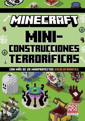 MINECRAFT OFICIAL: MINICONSTRUCCIONES TERRORÍFICAS (CON MÁS DE 20 MINIPROYECTOS | 9788410645844 | MOJANG AB | Llibres Parcir | Llibreria Parcir | Llibreria online de Manresa | Comprar llibres en català i castellà online
