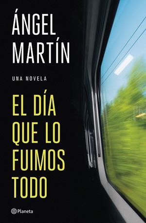 EL DÍA QUE LO FUIMOS TODO | 9788408327134 | MARTÍN, ÁNGEL | Llibres Parcir | Llibreria Parcir | Llibreria online de Manresa | Comprar llibres en català i castellà online