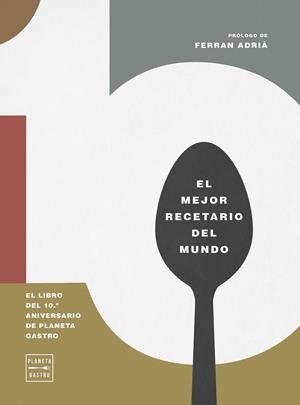 10. EL LIBRO DEL 10º ANIVERSARIO DE PLANETA GASTRO | 9788408327158 | AA. VV. | Llibres Parcir | Llibreria Parcir | Llibreria online de Manresa | Comprar llibres en català i castellà online