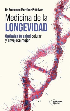 MEDICINA DE LA LONGEVIDAD | 9791388406027 | MARTÍNEZ PEÑALVER, FRANCISCO | Llibres Parcir | Llibreria Parcir | Llibreria online de Manresa | Comprar llibres en català i castellà online