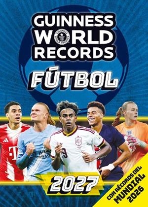 GUINNESS WORLD RECORDS 2027. FÚTBOL | 9788408324379 | GUINNESS WORLD RECORDS | Llibres Parcir | Llibreria Parcir | Llibreria online de Manresa | Comprar llibres en català i castellà online