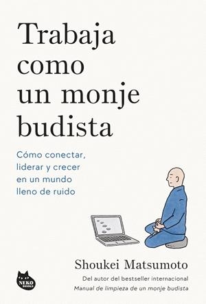 TRABAJA COMO UN MONJE BUDISTA | 9788410427594 | MATSUMOTO, SHOUKEI | Llibres Parcir | Llibreria Parcir | Llibreria online de Manresa | Comprar llibres en català i castellà online