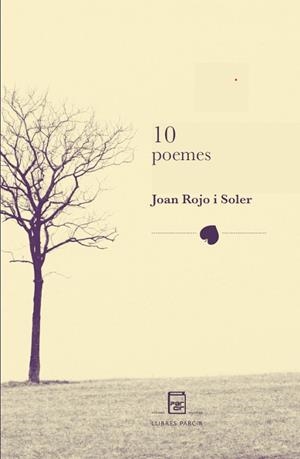10 POEMES | 9791388199264 | JOAN ROJO SOLER | Llibres Parcir | Llibreria Parcir | Llibreria online de Manresa | Comprar llibres en català i castellà online