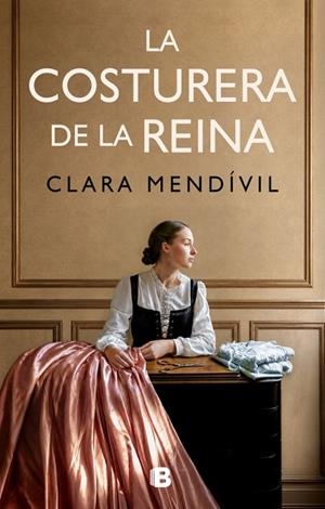 LA COSTURERA DE LA REINA | 9788466685467 | MENDÍVIL, CLARA | Llibres Parcir | Llibreria Parcir | Llibreria online de Manresa | Comprar llibres en català i castellà online
