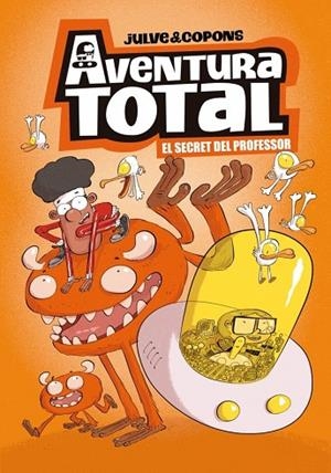AVENTURA TOTAL 1 - EL SECRET DEL PROFESSOR | 9788448871918 | COPONS, JAUME / JULVE, ÒSCAR | Llibres Parcir | Llibreria Parcir | Llibreria online de Manresa | Comprar llibres en català i castellà online