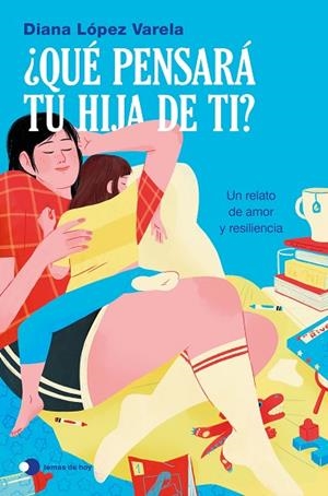 ¿QUÉ PENSARÁ TU HIJA DE TI? | 9791388279300 | LÓPEZ VARELA, DIANA | Llibres Parcir | Llibreria Parcir | Llibreria online de Manresa | Comprar llibres en català i castellà online