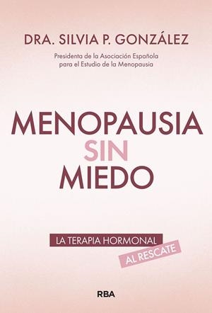 MENOPAUSIA SIN MIEDO | 9788411326476 | GONZÁLEZ, SILVIA P. | Llibres Parcir | Librería Parcir | Librería online de Manresa | Comprar libros en catalán y castellano online
