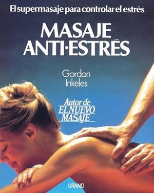 MASAJE ANTI,ESTRESS | 9788486344740 | INKELES | Llibres Parcir | Librería Parcir | Librería online de Manresa | Comprar libros en catalán y castellano online