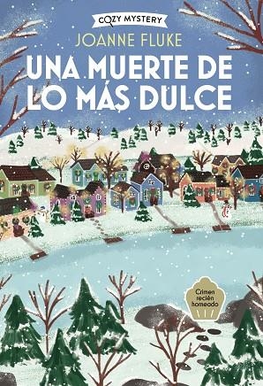 UNA MUERTE DE LO MÁS DULCE (COZY MYSTERY) | 9791387752392 | FLUKE, JOANNE | Llibres Parcir | Llibreria Parcir | Llibreria online de Manresa | Comprar llibres en català i castellà online