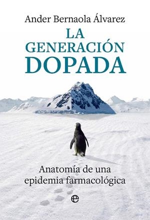 LA GENERACIÓN DOPADA | 9788410943889 | BERNAOLA ÁLVAREZ, ANDER | Llibres Parcir | Librería Parcir | Librería online de Manresa | Comprar libros en catalán y castellano online