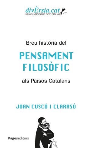 BREU HISTÒRIA DEL PENSAMENT FILOSÒFIC ALS PAÏSOS CATALANS | 9788413037394 | CUSCÓ CLARASÓ, JOAN | Llibres Parcir | Llibreria Parcir | Llibreria online de Manresa | Comprar llibres en català i castellà online