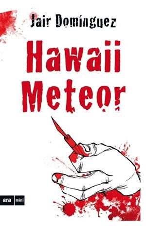 HAWAII METEOR | 9788494652356 | DOMÍNGUEZ TORREGROSA, JAIR / DOMÍNGUEZ TORREGROSSA, JAIR | Llibres Parcir | Llibreria Parcir | Llibreria online de Manresa | Comprar llibres en català i castellà online