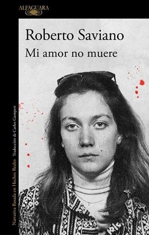 MI AMOR NO MUERE | 9791387846794 | SAVIANO, ROBERTO | Llibres Parcir | Llibreria Parcir | Llibreria online de Manresa | Comprar llibres en català i castellà online