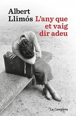 L'ANY QUE ET VAIG DIR ADEU | 9791387564452 | LLIMÓS, ALBERT | Llibres Parcir | Llibreria Parcir | Llibreria online de Manresa | Comprar llibres en català i castellà online