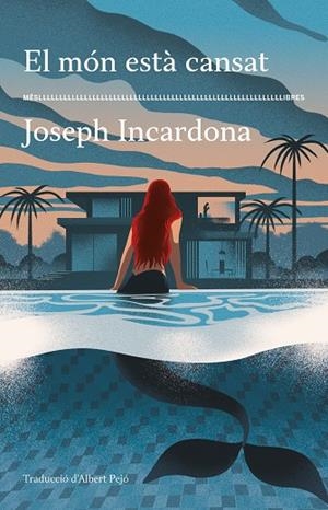 EL MÓN ESTÀ CANSAT | 9788417353766 | INCARDONA, JOSEPH | Llibres Parcir | Llibreria Parcir | Llibreria online de Manresa | Comprar llibres en català i castellà online