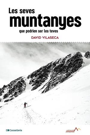 LES SEVES MUNTANYES | 9788413566344 | VILASECA, DAVID | Llibres Parcir | Llibreria Parcir | Llibreria online de Manresa | Comprar llibres en català i castellà online