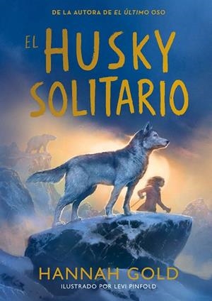 EL HUSKY SOLITARIO | 9791387574772 | GOLD, HANNAH | Llibres Parcir | Llibreria Parcir | Llibreria online de Manresa | Comprar llibres en català i castellà online