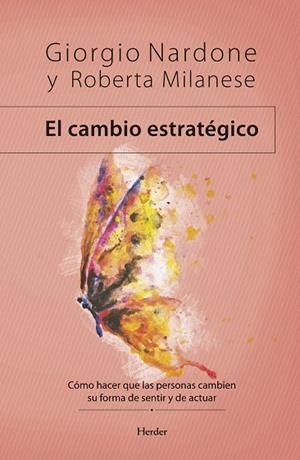 EL CAMBIO ESTRATÉGICO | 9788425443367 | NARDONE, GIORGIO/MILANESE, ROBERTA | Llibres Parcir | Llibreria Parcir | Llibreria online de Manresa | Comprar llibres en català i castellà online