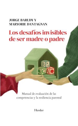 LOS DESAFÍOS INVISIBLES DE SER MADRE O PADRE | 9788425453113 | BARUDY, JORGE/DANTAGNAN, MARYORIE | Llibres Parcir | Llibreria Parcir | Llibreria online de Manresa | Comprar llibres en català i castellà online