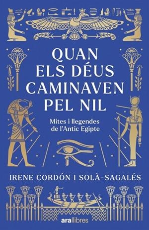 QUAN ELS DÉUS CAMINAVEN PEL NIL | 9788411732437 | CORDÓN SOLÀ-SAGALÉS, IRENE | Llibres Parcir | Librería Parcir | Librería online de Manresa | Comprar libros en catalán y castellano online