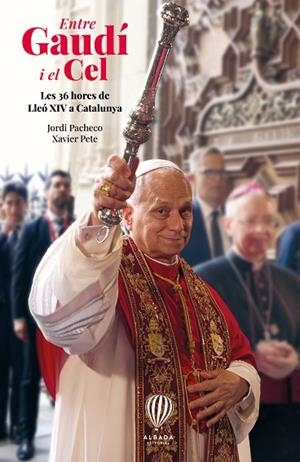 ENTRE GAUDÍ I EL CEL | 9791399250909 | PACHECO, JORDI/PETE, XAVIER | Llibres Parcir | Llibreria Parcir | Llibreria online de Manresa | Comprar llibres en català i castellà online