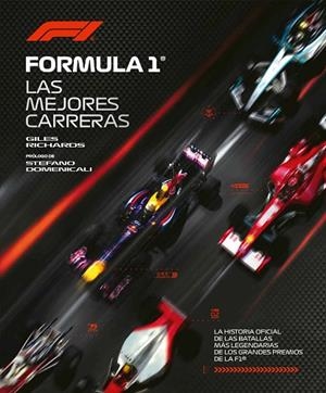 FÓRMULA 1. LA HISTORIA OFICIAL DE LAS BATALLAS MÁS LEGENDARIAS DE LOS GRANDES PR | 9791259578556 | RICHARDS, GILES | Llibres Parcir | Llibreria Parcir | Llibreria online de Manresa | Comprar llibres en català i castellà online