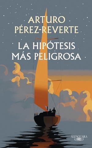LA HIPÓTESIS MÁS PELIGROSA | 9791387846008 | PÉREZ-REVERTE, ARTURO | Llibres Parcir | Llibreria Parcir | Llibreria online de Manresa | Comprar llibres en català i castellà online