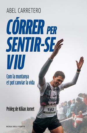 CÓRRER PER SENTIR-SE VIU | 9791387935306 | CARRETERO ERNESTO, ABEL | Llibres Parcir | Llibreria Parcir | Llibreria online de Manresa | Comprar llibres en català i castellà online