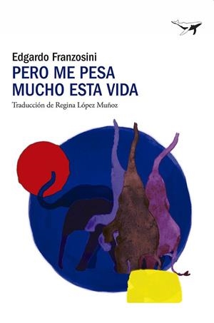 PERO ME PESA MUCHO ESTA VIDA | 9791399130331 | FRANZOSINI, EDGARDO | Llibres Parcir | Llibreria Parcir | Llibreria online de Manresa | Comprar llibres en català i castellà online