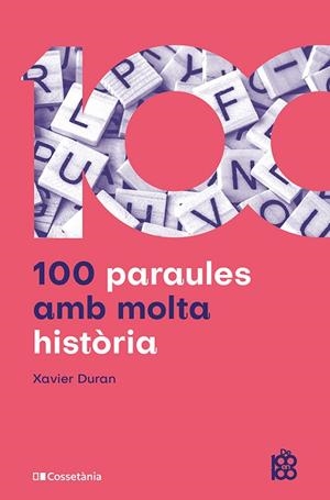 100 PARAULES AMB MOLTA HISTÒRIA | 9788413566429 | DURAN ESCRIBA, XAVIER | Llibres Parcir | Llibreria Parcir | Llibreria online de Manresa | Comprar llibres en català i castellà online