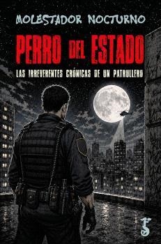 PERRO DEL ESTADO | 9788419018908 | NOCTURNO, MOLESTADOR | Llibres Parcir | Llibreria Parcir | Llibreria online de Manresa | Comprar llibres en català i castellà online