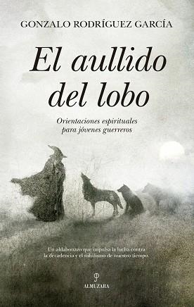 EL AULLIDO DEL LOBO | 9788410528406 | RODRÍGUEZ GARCÍA, GONZALO | Llibres Parcir | Librería Parcir | Librería online de Manresa | Comprar libros en catalán y castellano online