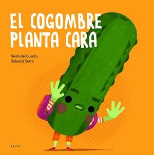 EL COGOMBRE PLANTA CARA | 9788447955794 | VIVIM DEL CUENTU | Llibres Parcir | Llibreria Parcir | Llibreria online de Manresa | Comprar llibres en català i castellà online